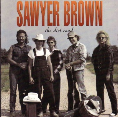Sawyer Brown/Dirt Road